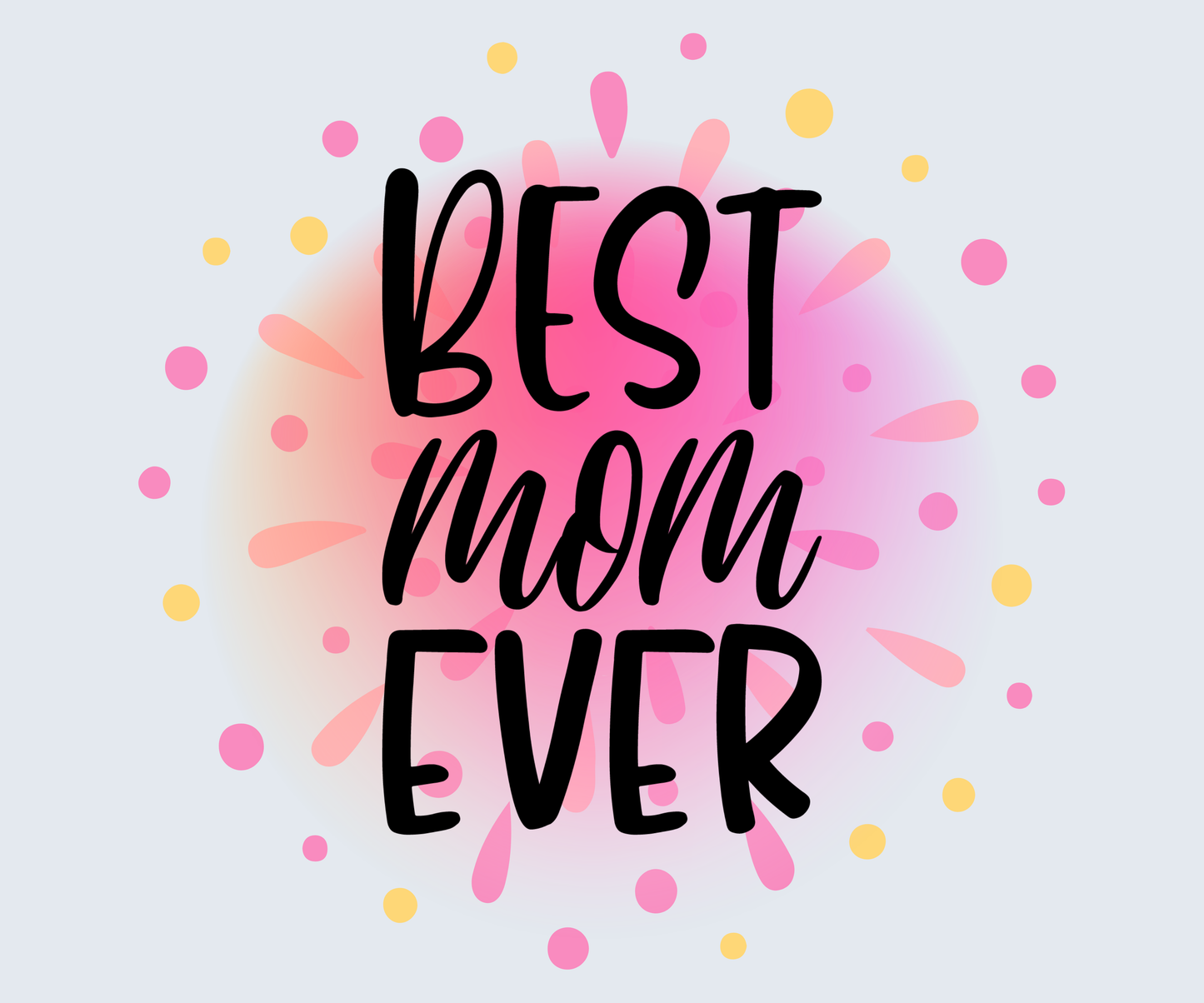 Colorful Best Mom Ever - Mother’s Day T-Shirt
