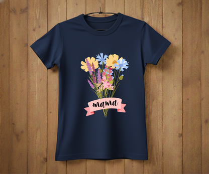 Wildflower Bouquet Mama - Mother’s Day T-Shirt