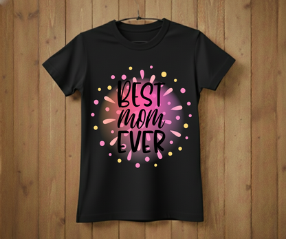 Colorful Best Mom Ever - Mother’s Day T-Shirt