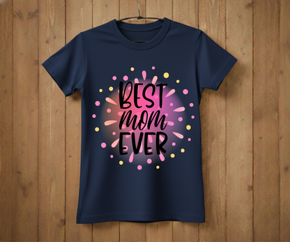 Colorful Best Mom Ever - Mother’s Day T-Shirt