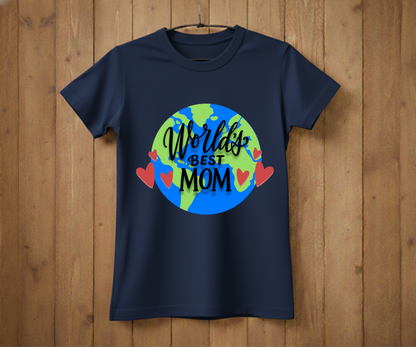 World’s Best Mom Globe - Mother’s Day T-Shirt