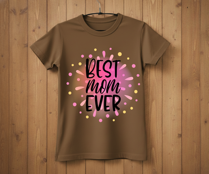 Colorful Best Mom Ever - Mother’s Day T-Shirt