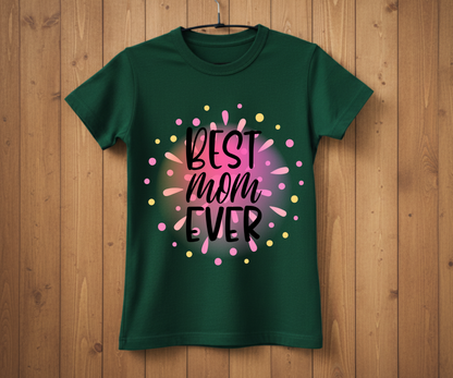 Colorful Best Mom Ever - Mother’s Day T-Shirt