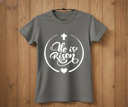 He Is Risen – Easter T-Shirt