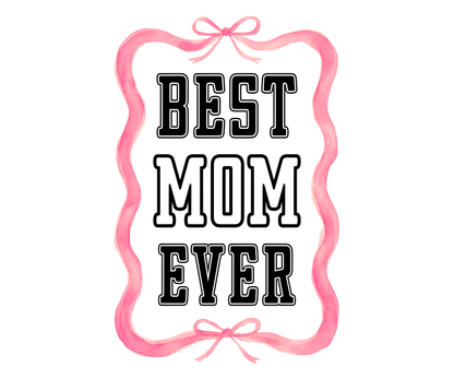 Pink Ribbon Best Mom Ever - Mother’s Day T-Shirt