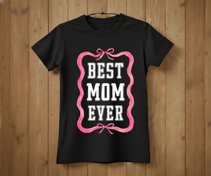 Pink Ribbon Best Mom Ever - Mother’s Day T-Shirt