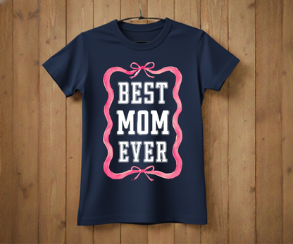 Pink Ribbon Best Mom Ever - Mother’s Day T-Shirt