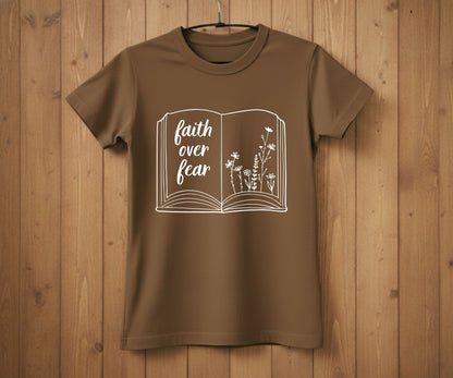 Faith Over Fear T-Shirt – Christian Shirt
