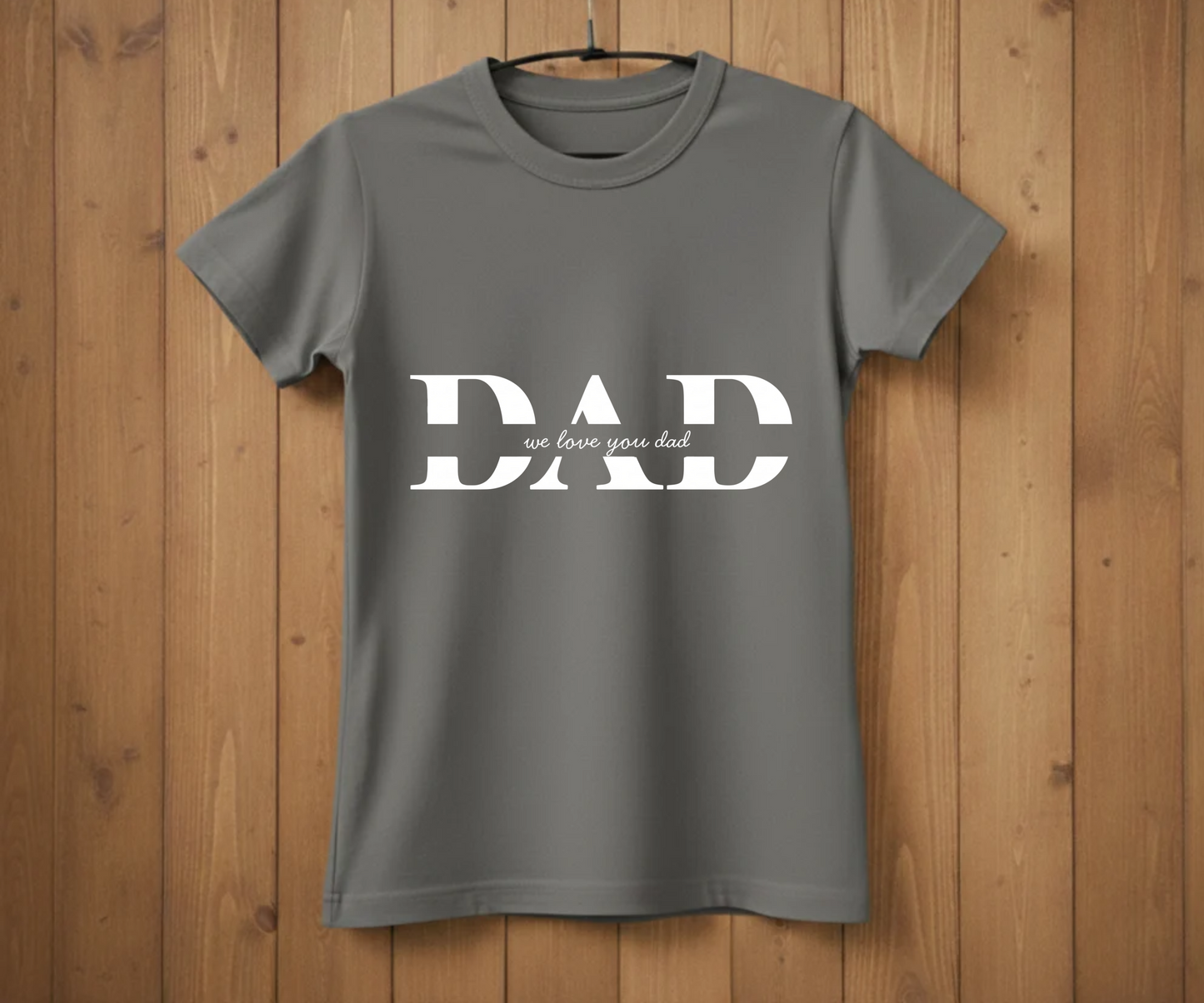 DAD Minimalist Script T-Shirt - "We Love You Dad" Design